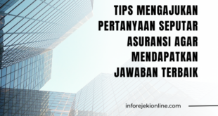 Tips Mengajukan Pertanyaan Seputar Asuransi Agar Mendapatkan Jawaban Terbaik