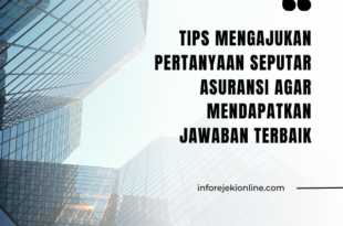 Tips Mengajukan Pertanyaan Seputar Asuransi Agar Mendapatkan Jawaban Terbaik