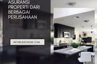 Perbandingan Produk Asuransi Properti Dari Berbagai Perusahaan