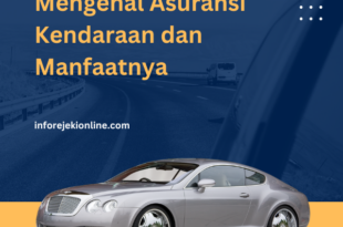 Mengenal Asuransi Kendaraan dan Manfaatnya