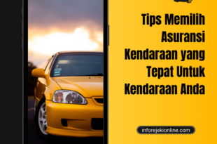 Tips Memilih Asuransi Kendaraan yang Tepat Untuk Kendaraan Anda