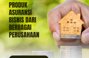 Perbandingan Produk Asuransi Bisnis Dari Berbagai Perusahaan