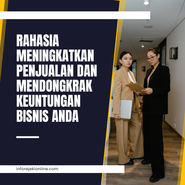 Rahasia Meningkatkan Penjualan dan Mendongkrak Keuntungan Bisnis Anda