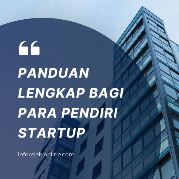 Panduan Lengkap Bagi Para Pendiri Startup