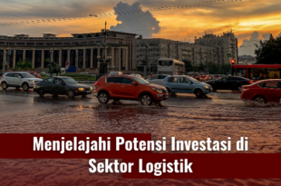 Menjelajahi Potensi Investasi di Sektor Logistik