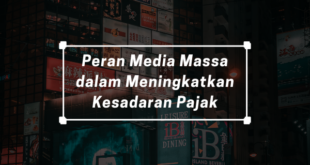 Peran Media Massa dalam Meningkatkan Kesadaran Pajak