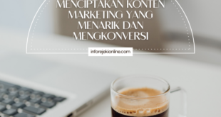 Menciptakan Konten Marketing yang Menarik dan Mengkonversi