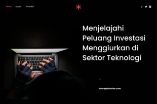 Menjelajahi Peluang Investasi Menggiurkan di Sektor Teknologi